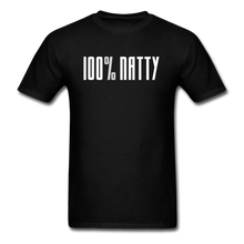 Load image into Gallery viewer, &quot;100% Natty&quot; T-Shirt freeshipping - Natural Beast