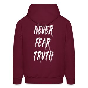 Never Fear Truth (Hoodie) - burgundy