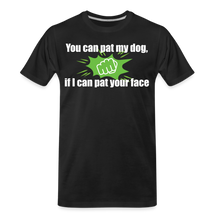 Load image into Gallery viewer, Luna Moon&#39;s T-Shirt (You can pat my dog, if I can pat your face) - black