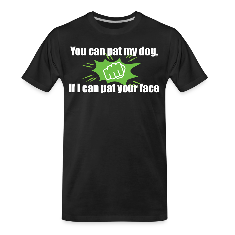 Luna Moon's T-Shirt (You can pat my dog, if I can pat your face) - black