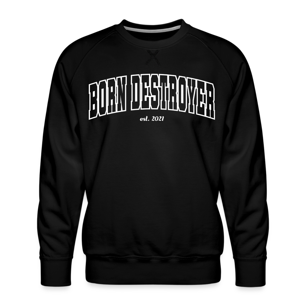 Born Destroyer (Sweatshirt) - black